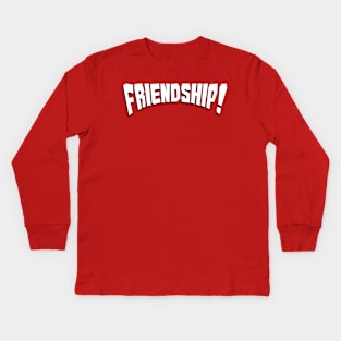 Friendship! Kids Long Sleeve T-Shirt